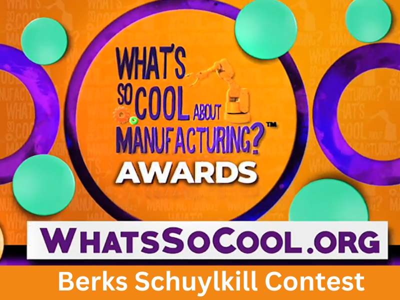 What’s So Cool About Manufacturing®” Announces 2024 Berks Schuylkill Awards