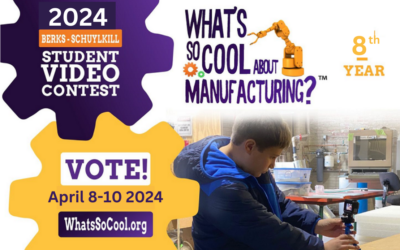 Voting Begins for What’s So Cool About Manufacturing® Berks Schuylkill Video Contest