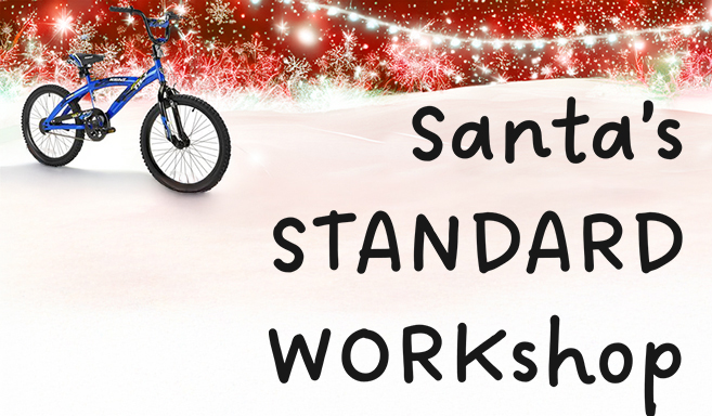 Santa’s STANDARD WORKshop 2025