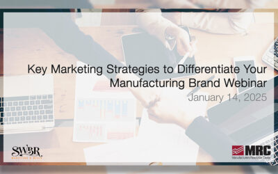 Key Marketing Strategies to Differentiate Your Manufacturing Brand Webinar