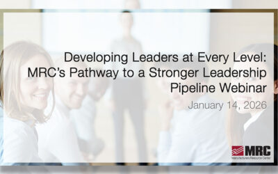 Developing Leaders at Every Level: MRC’s Pathway to a Stronger Leadership Pipeline Webinar