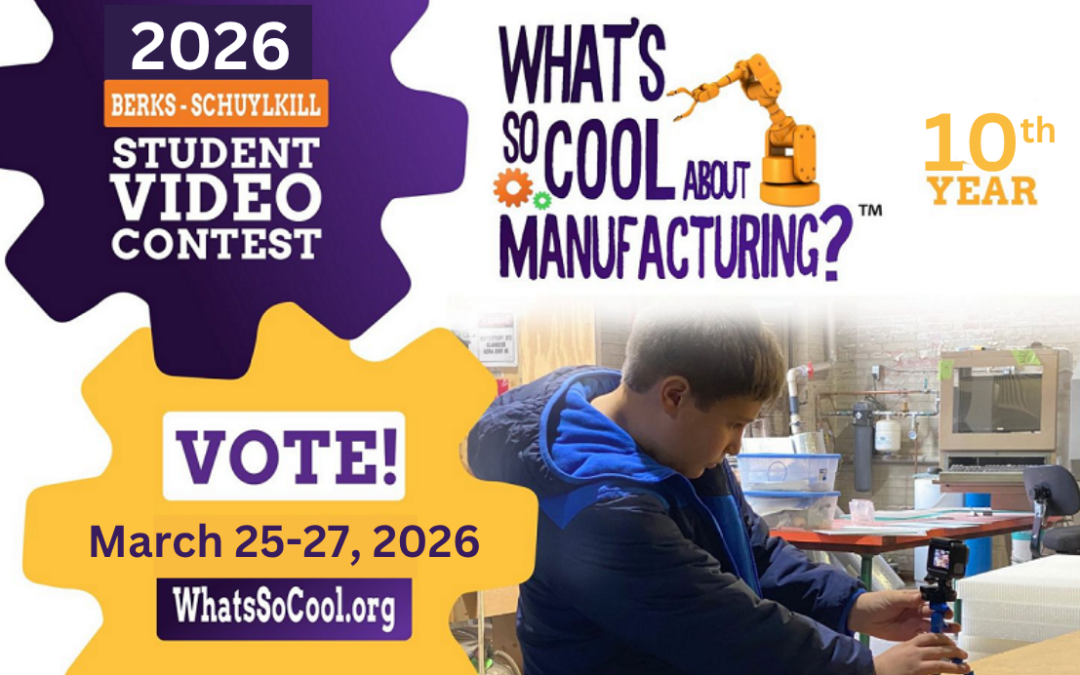 Voting Begins for What’s So Cool About Manufacturing® Berks Schuylkill Video Contest
